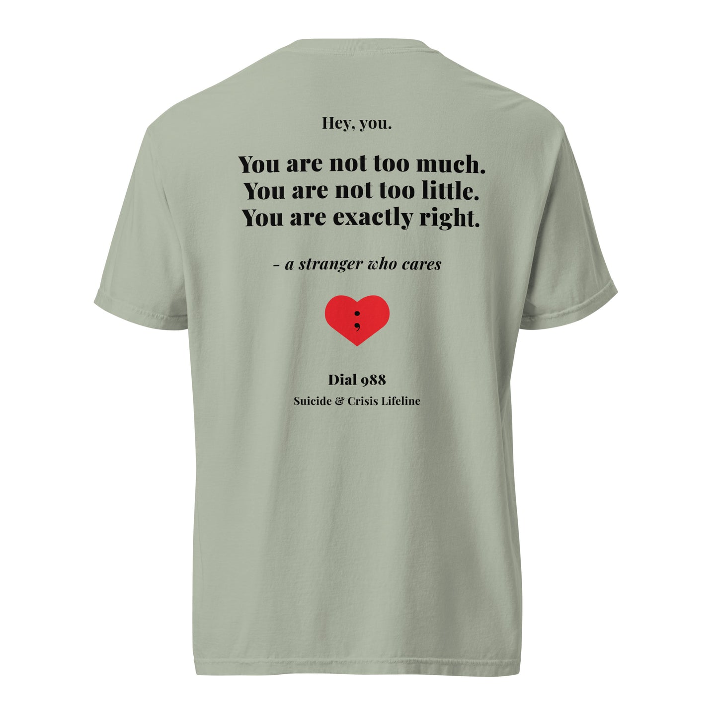 You Are Exactly Right T-Shirt