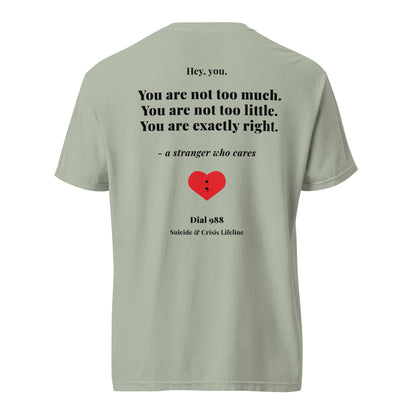 You Are Exactly Right T-Shirt