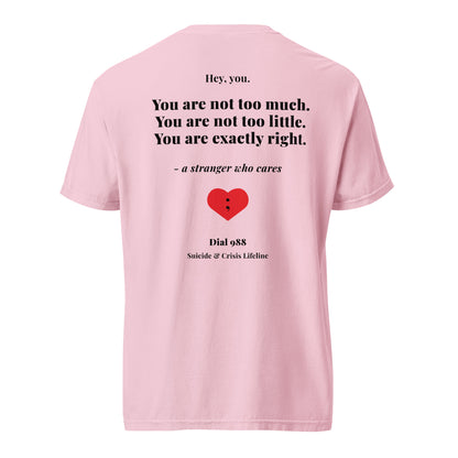 You Are Exactly Right T-Shirt