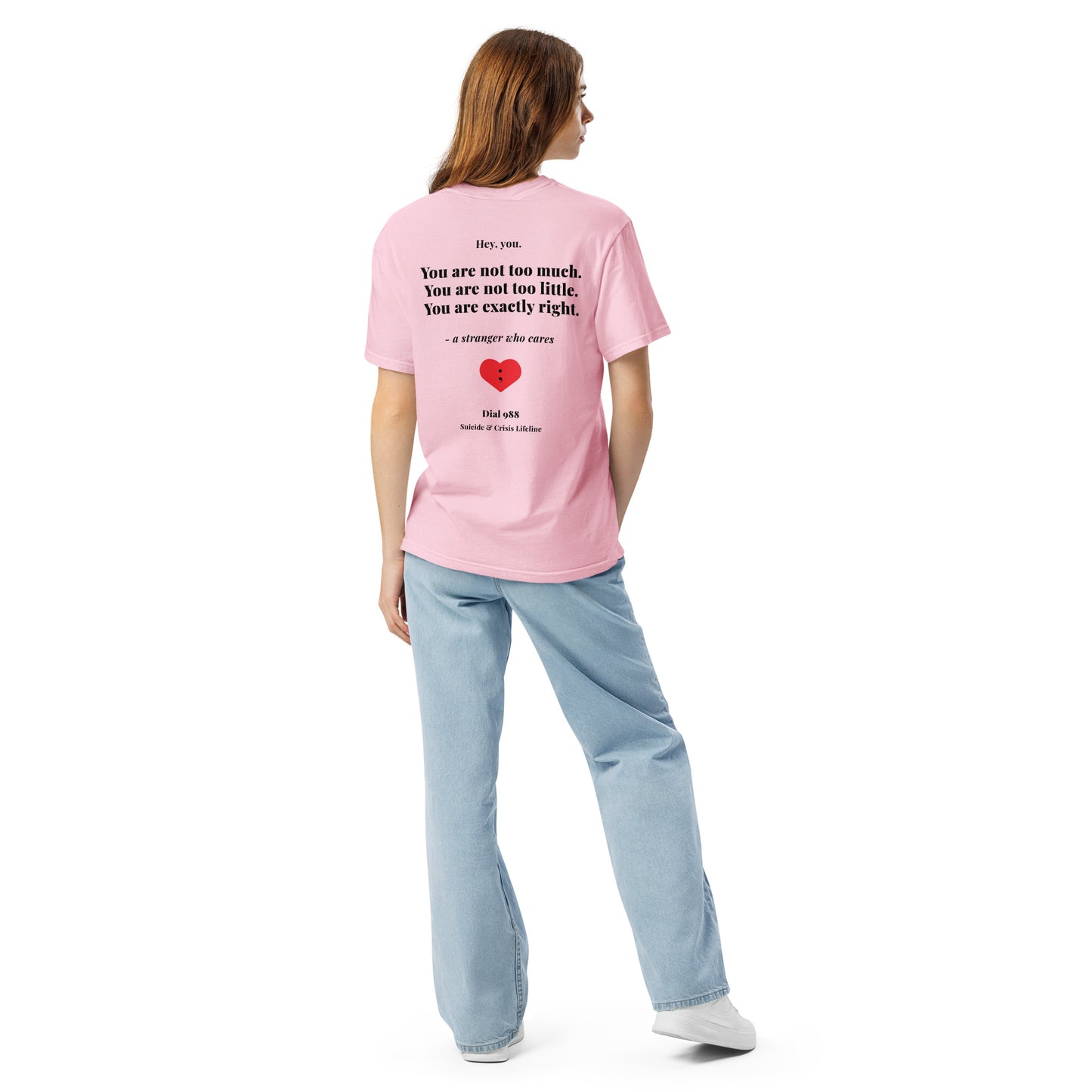 You Are Exactly Right T-Shirt