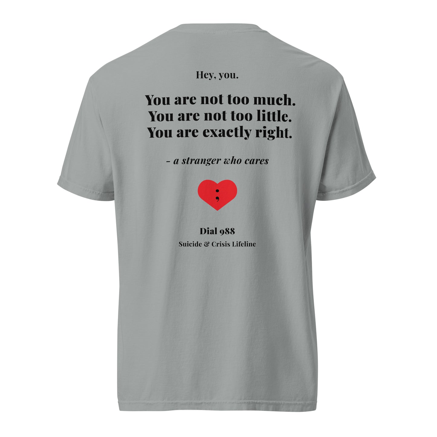 You Are Exactly Right T-Shirt