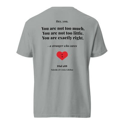 You Are Exactly Right T-Shirt