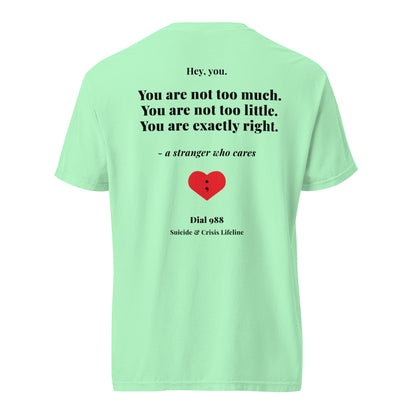 You Are Exactly Right T-Shirt