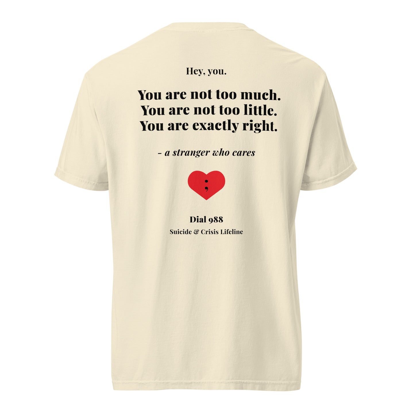 You Are Exactly Right T-Shirt