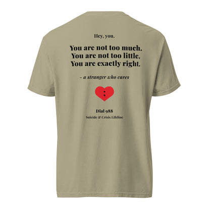 You Are Exactly Right T-Shirt