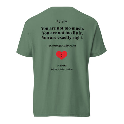 You Are Exactly Right T-Shirt