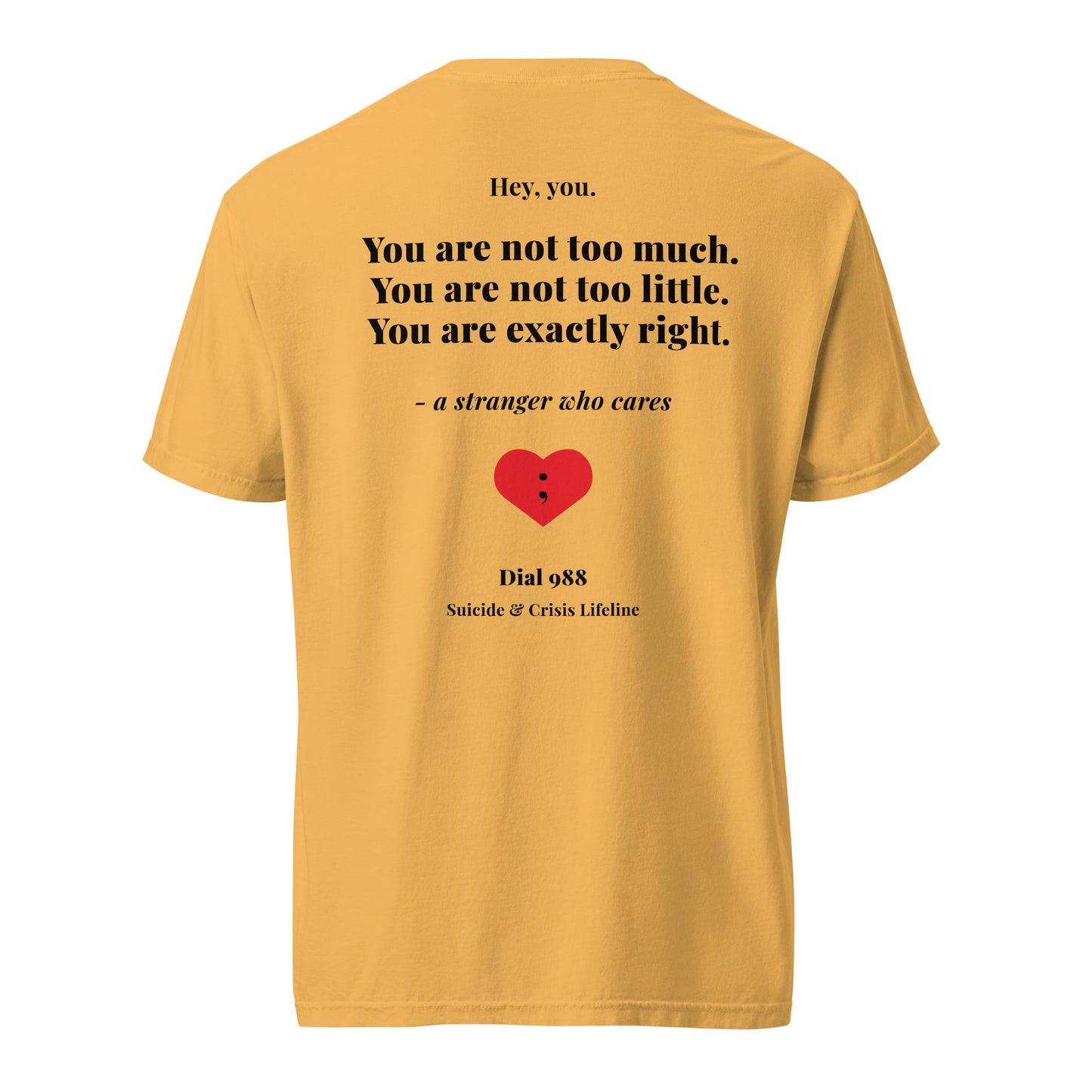 You Are Exactly Right T-Shirt