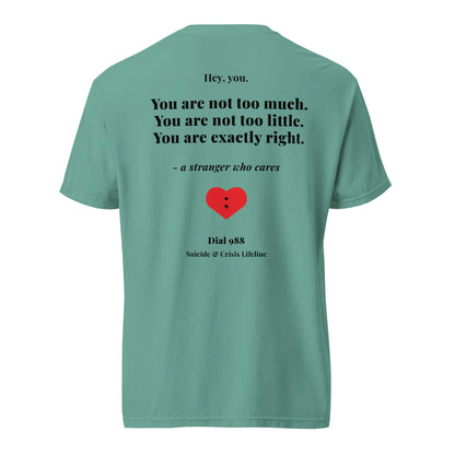 You Are Exactly Right T-Shirt