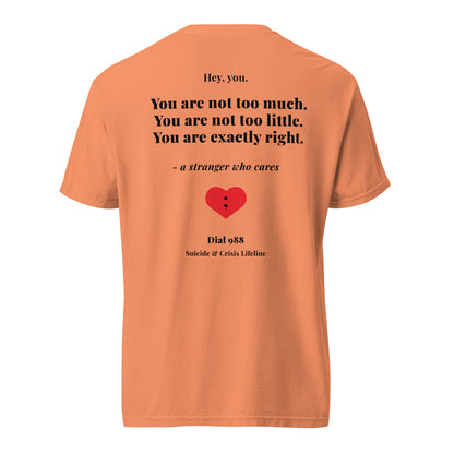 You Are Exactly Right T-Shirt