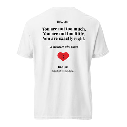 You Are Exactly Right T-Shirt